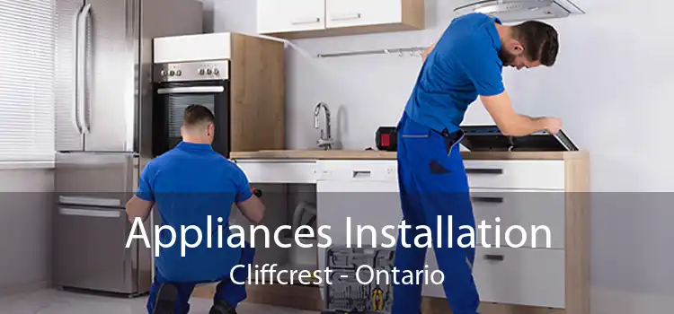 Appliances Installation Cliffcrest - Ontario