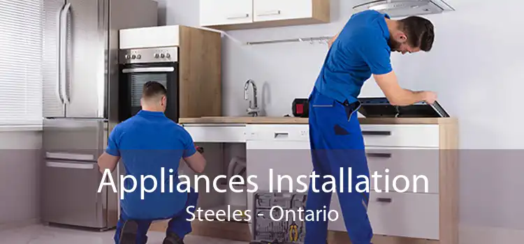 Appliances Installation Steeles - Ontario