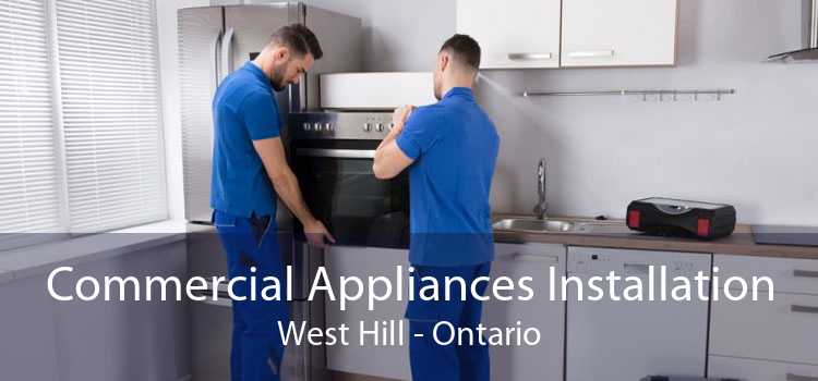 Commercial Appliances Installation West Hill - Ontario