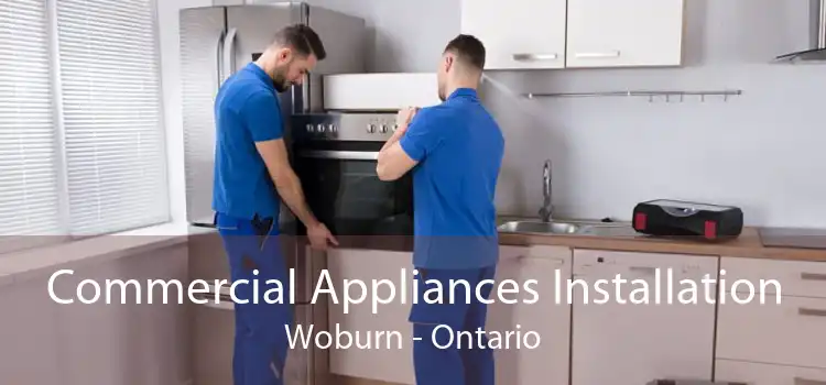 Commercial Appliances Installation Woburn - Ontario