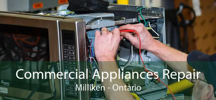 Commercial Appliances Repair Milliken - Ontario