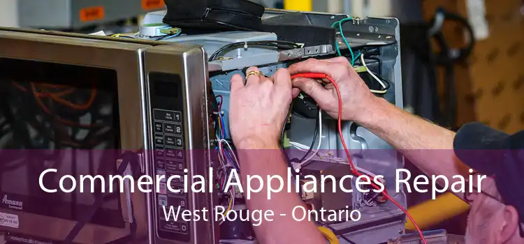 Commercial Appliances Repair West Rouge - Ontario