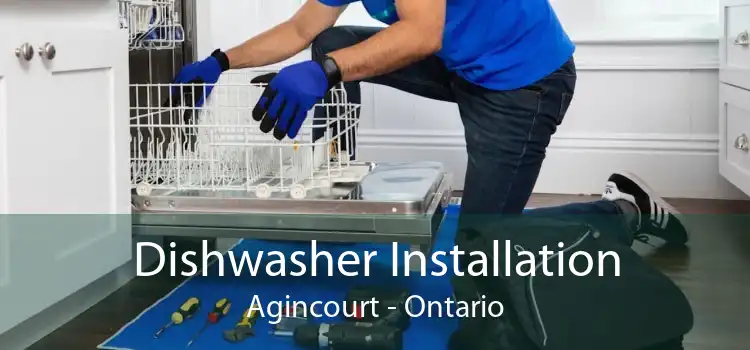 Dishwasher Installation Agincourt - Ontario