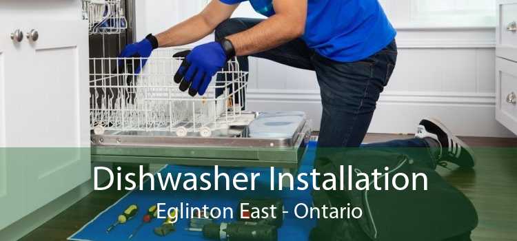 Dishwasher Installation Eglinton East - Ontario