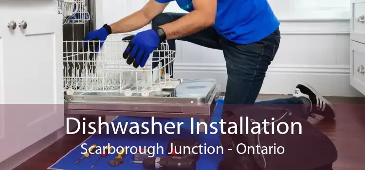 Dishwasher Installation Scarborough Junction - Ontario