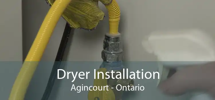 Dryer Installation Agincourt - Ontario
