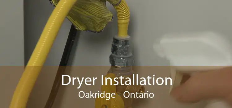 Dryer Installation Oakridge - Ontario