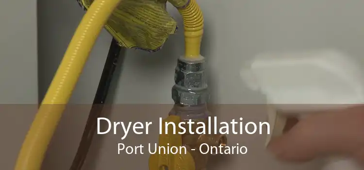 Dryer Installation Port Union - Ontario