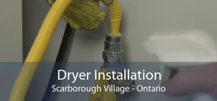 Dryer Installation Scarborough Village - Ontario