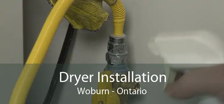 Dryer Installation Woburn - Ontario