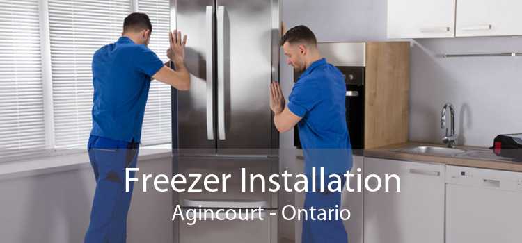 Freezer Installation Agincourt - Ontario