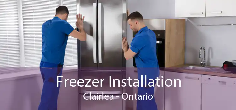 Freezer Installation Clairlea - Ontario
