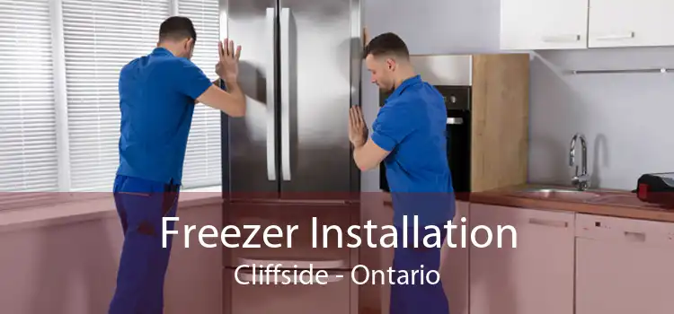 Freezer Installation Cliffside - Ontario