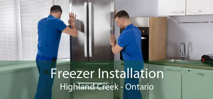 Freezer Installation Highland Creek - Ontario