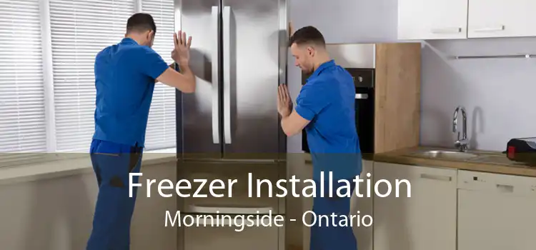 Freezer Installation Morningside - Ontario