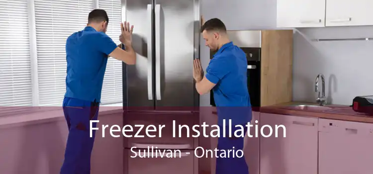 Freezer Installation Sullivan - Ontario