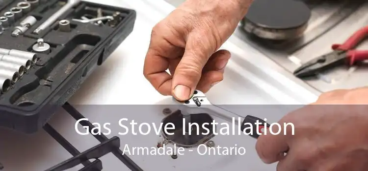 Gas Stove Installation Armadale - Ontario