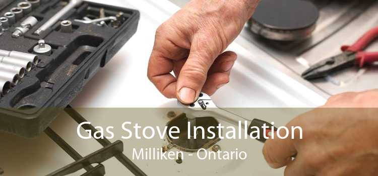 Gas Stove Installation Milliken - Ontario