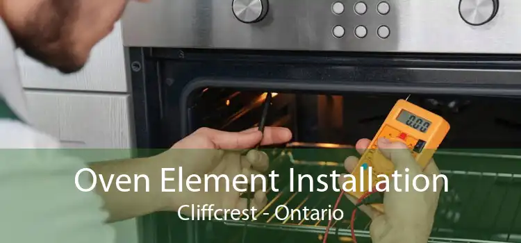 Oven Element Installation Cliffcrest - Ontario