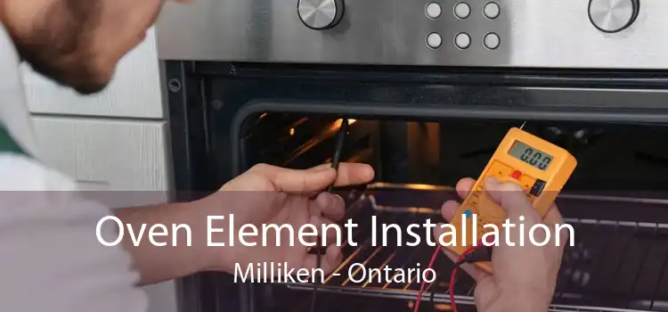 Oven Element Installation Milliken - Ontario
