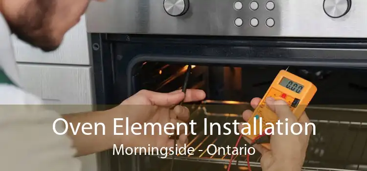 Oven Element Installation Morningside - Ontario