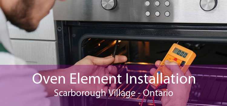 Oven Element Installation Scarborough Village - Ontario