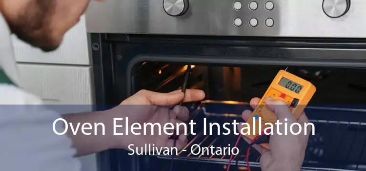 Oven Element Installation Sullivan - Ontario
