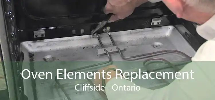 Oven Elements Replacement Cliffside - Ontario