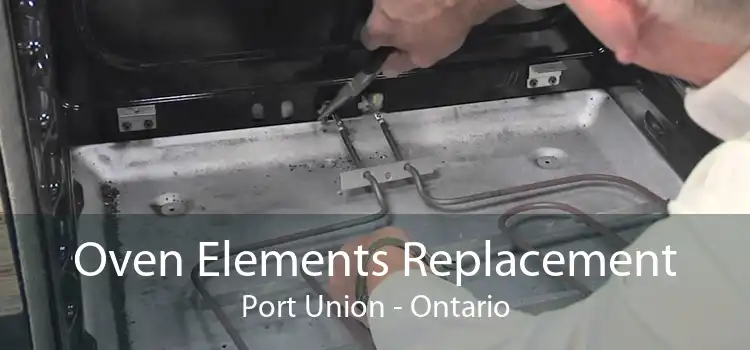 Oven Elements Replacement Port Union - Ontario
