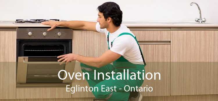 Oven Installation Eglinton East - Ontario