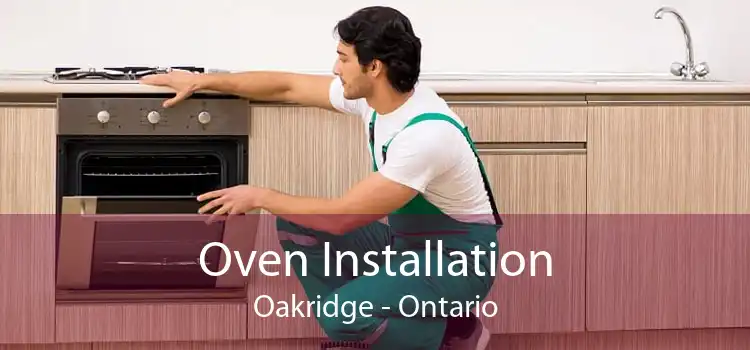 Oven Installation Oakridge - Ontario