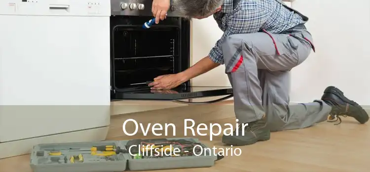 Oven Repair Cliffside - Ontario