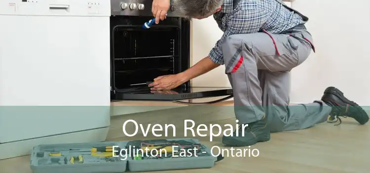 Oven Repair Eglinton East - Ontario
