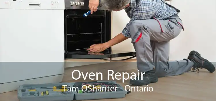 Oven Repair Tam OShanter - Ontario