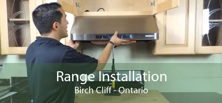 Range Installation Birch Cliff - Ontario