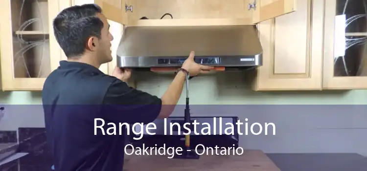 Range Installation Oakridge - Ontario