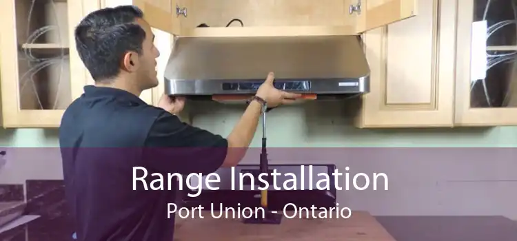 Range Installation Port Union - Ontario