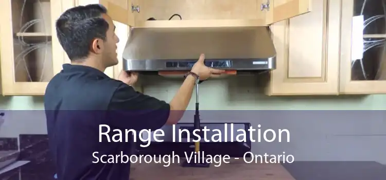 Range Installation Scarborough Village - Ontario
