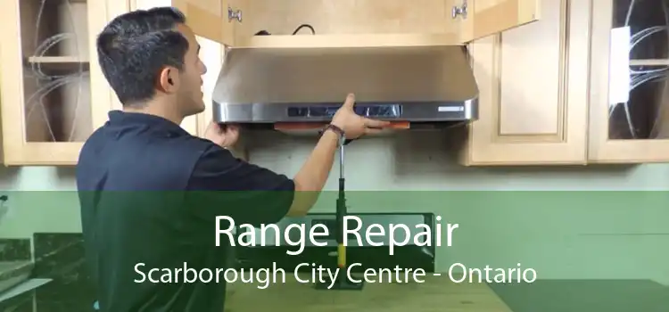 Range Repair Scarborough City Centre - Ontario