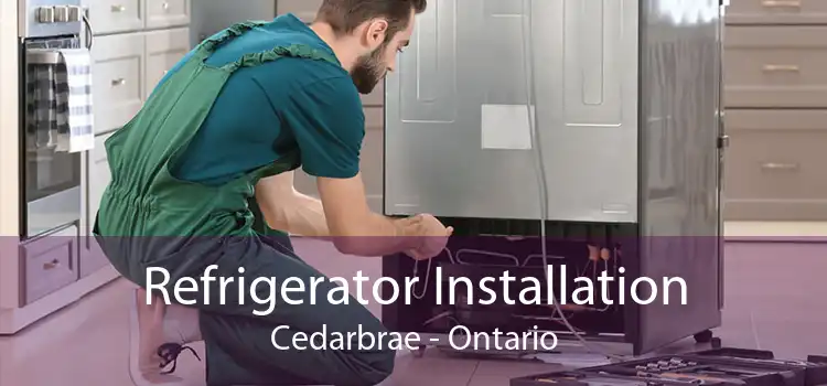 Refrigerator Installation Cedarbrae - Ontario