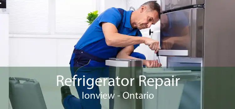 Refrigerator Repair Ionview - Ontario