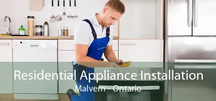 Residential Appliance Installation Malvern - Ontario