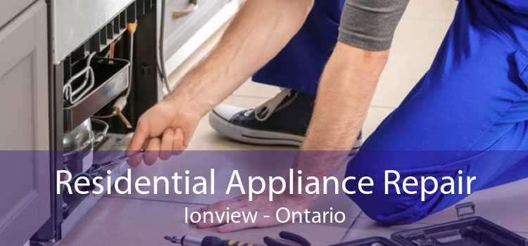 Residential Appliance Repair Ionview - Ontario