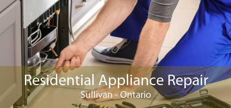 Residential Appliance Repair Sullivan - Ontario