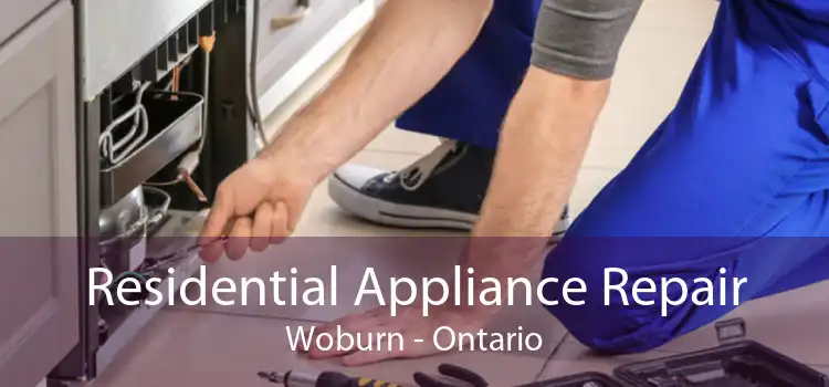 Residential Appliance Repair Woburn - Ontario