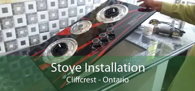 Stove Installation Cliffcrest - Ontario