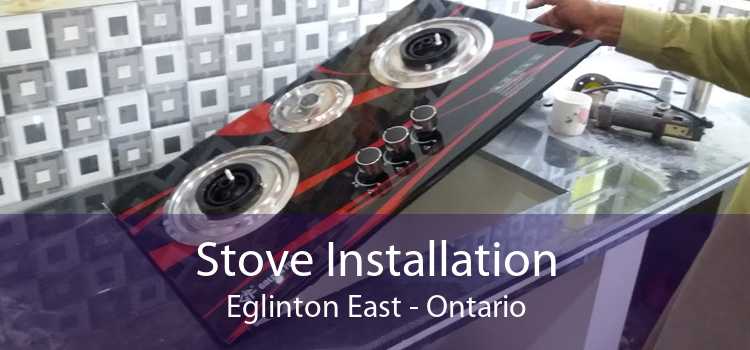 Stove Installation Eglinton East - Ontario