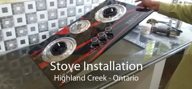 Stove Installation Highland Creek - Ontario