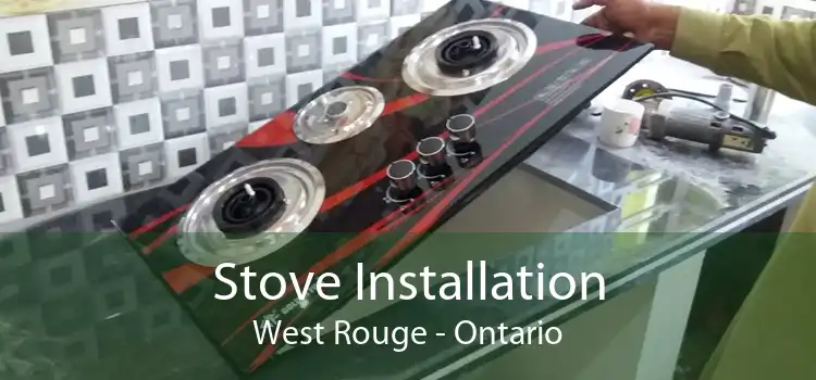 Stove Installation West Rouge - Ontario