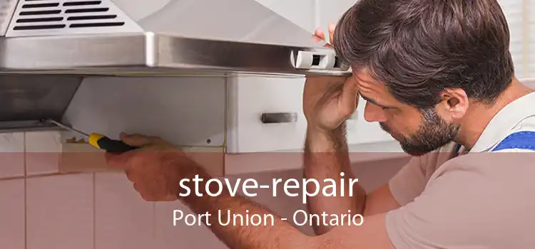 stove-repair Port Union - Ontario